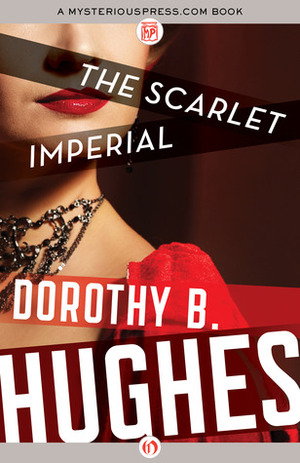 The Scarlet Imperial by Dorothy B. Hughes