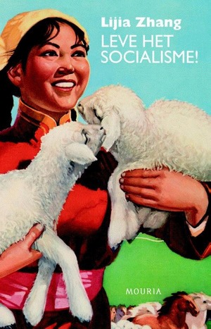 Leve het socialisme! by Lijia Zhang