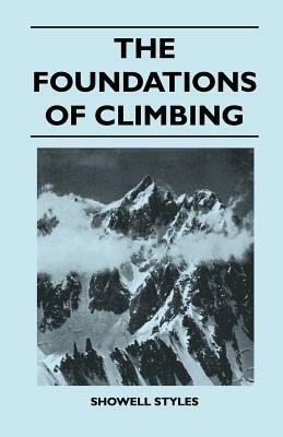 The Foundations of Climbing by Showell Styles