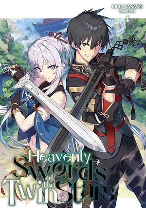 Heavenly Swords of the Twin Stars: Volume 4 by Riku Nanano