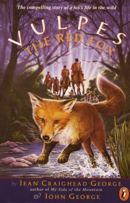 Vulpes, the Red Fox by Jean Craighead George, John L. George