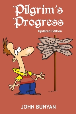 Pilgrim's Progress (Illustrated): Updated, Modern English. More Than 100 Illustrations. (Bunyan Updated Classics Book 1, Decisionmaking Cover) by John Bunyan