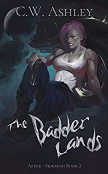 The Badder Lands by C.W. Ashley