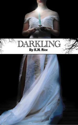 Darkling by K.M. Rice