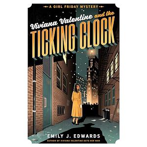 Viviana Valentine and the Ticking Clock by Emily J. Edwards