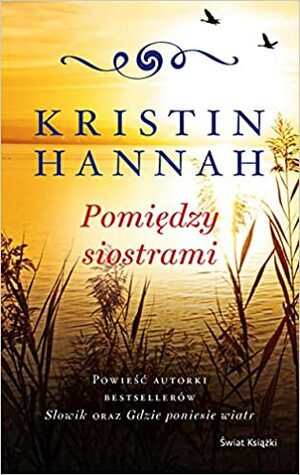 Pomiędzy siostrami by Kristin Hannah