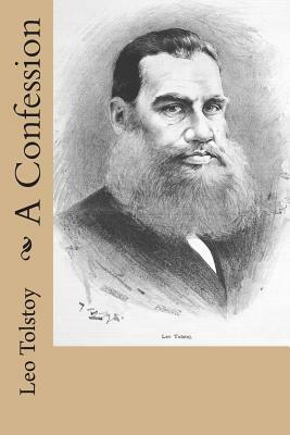 A Confession by Leo Tolstoy