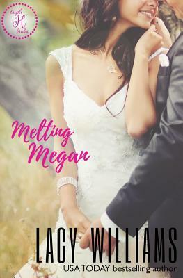Melting Megan by Lacy Williams