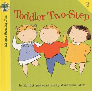 Toddler Two-Step by Kathi Appelt, Ward Schumaker