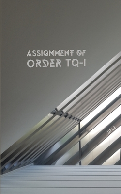 Assignment of order TQ-1 by Daniel F. L. Endicott