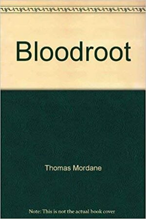 Bloodroot by Thomas Mordane