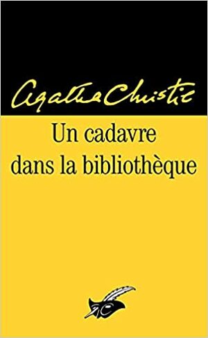 Un cadavre dans la bibliothèque by Agatha Christie