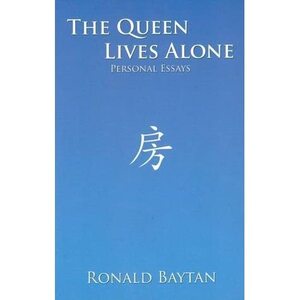 The Queen Lives Alone by Ronald Baytan