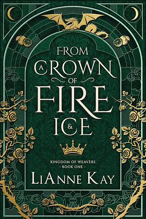 From a Crown of Fire and Ice by LiAnne Kay