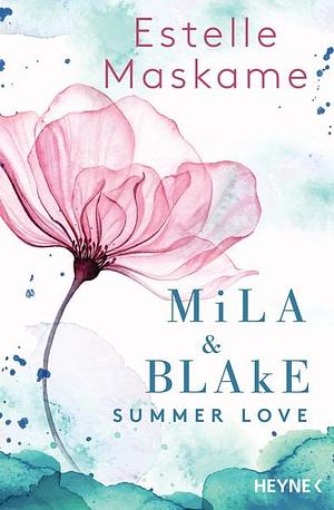 Mila & Blake: Summer Love by Estelle Maskame