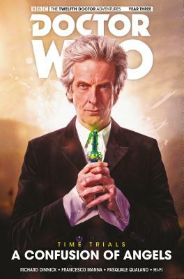 Doctor Who: The Twelfth Doctor: Time Trials Vol. 3: A Confusion of Angels by Richard Dinnick