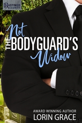 Not the Bodyguard's Widow: Sweet Bodyguard Romance by Lorin Grace