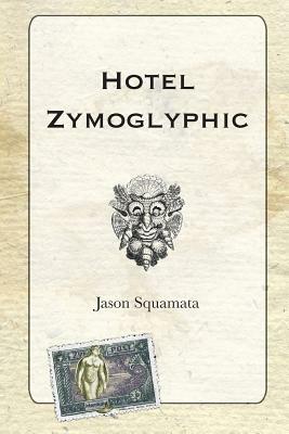 Hotel Zymoglyphic by Jason Squamata