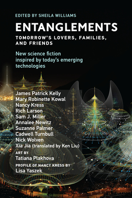 Entanglements: Tomorrow's Lovers, Families, and Friends by Sheila Williams