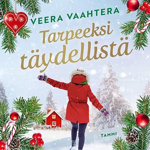 Tarpeeksi täydellistä by Veera Vaahtera