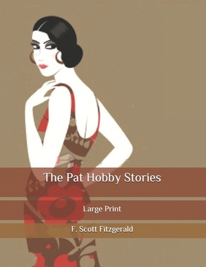 The Pat Hobby Stories by F. Scott Fitzgerald