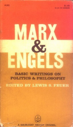 Basic Writings on Politics and Philosophy by Lewis Samuel Feuer, Karl Marx, Friedrich Engels