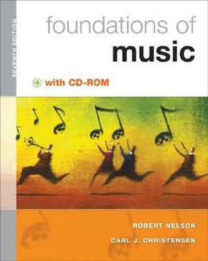 Foundations of Music (with CD-ROM) by Carl J. Christensen, Robert Nelson
