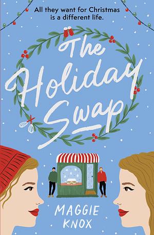 The Holiday Swap by Maggie Knox