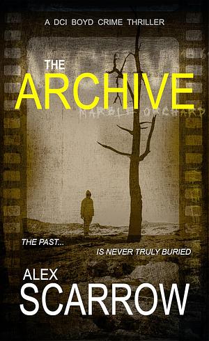 The Archive by Alex Scarrow