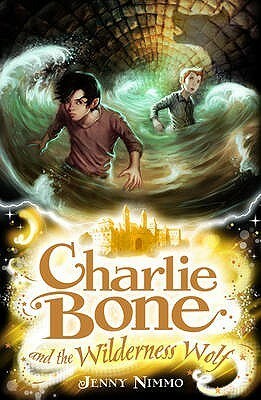 Charlie Bone And The Wilderness Wolf by Jenny Nimmo