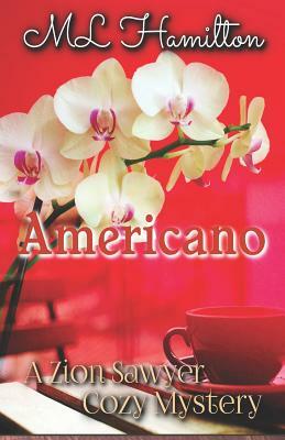 Americano by M. L. Hamilton