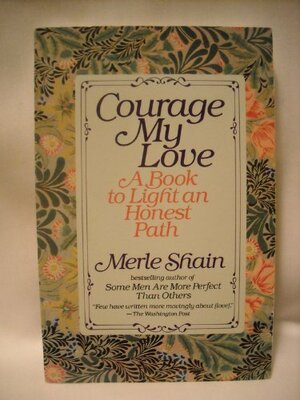 Courage My Love by Merle Shain