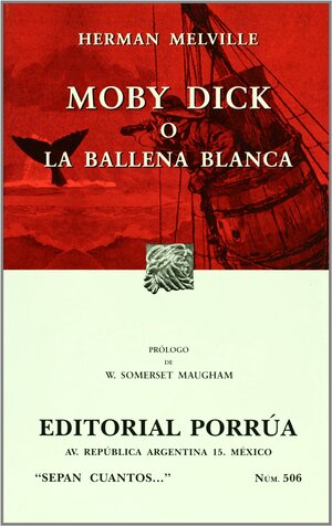 Moby Dick o La ballena blanca (Sepan Cuantos, #506) by Herman Melville