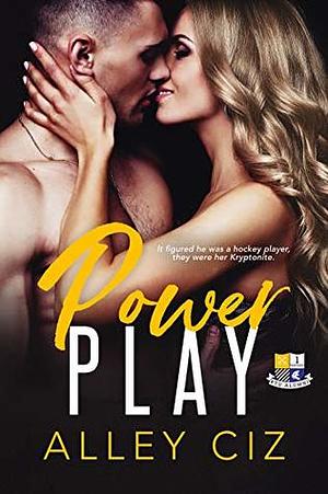 Power Play by Alley Ciz