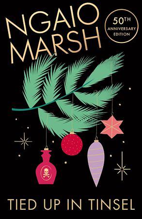 Tied Up In Tinsel by Ngaio Marsh