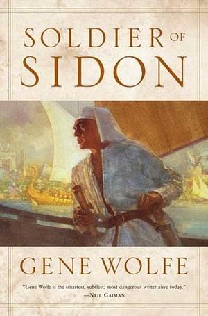 Soldier of Sidon by Gene Wolfe