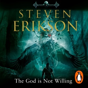 The God Is Not Willing by Steven Erikson