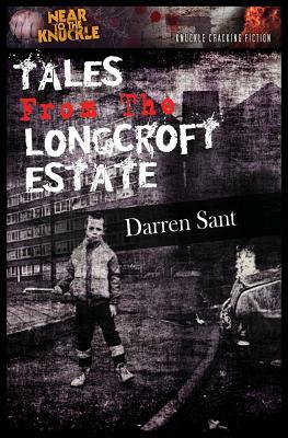 Tales From The Longcroft Estate by Darren Sant