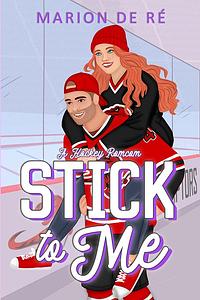 Stick To Me by Marion De Ré
