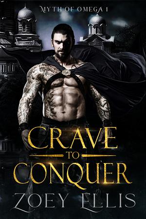Crave to Conquer by Zoey Ellis