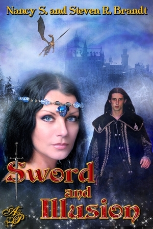 Sword & Illusion by Steven R. Brandt, Nancy S. Brandt