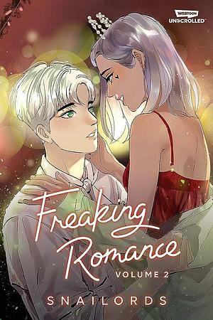 Freaking Romance Volume Two: A WEBTOON Unscrolled Graphic Novel by Snailords