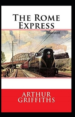 The Rome Express Illustrated by Arthur Griffiths