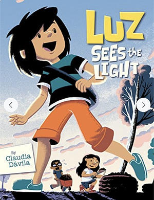 Luz Sees the Light by Claudia Davila