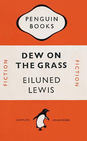 Dew on the Grass by Eiluned Lewis