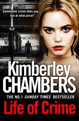 Life of Crime by Kimberley Chambers