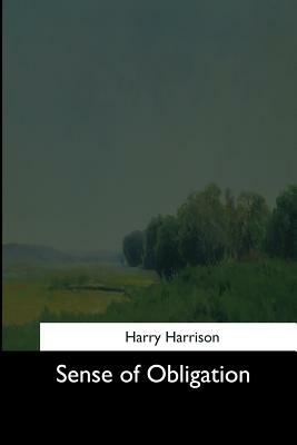 Sense of Obligation by Harry Harrison