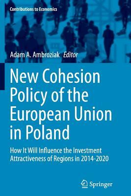 New Cohesion Policy of the European Union in Poland: How It Will Influence the Investment Attractiveness of Regions in 2014-2020 by 