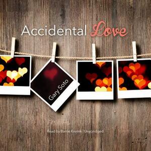 Accidental Love by Gary Soto