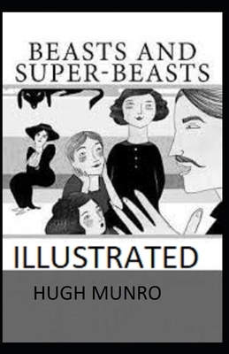 Beasts and Super-Beasts Illustrated by Hugh Munro